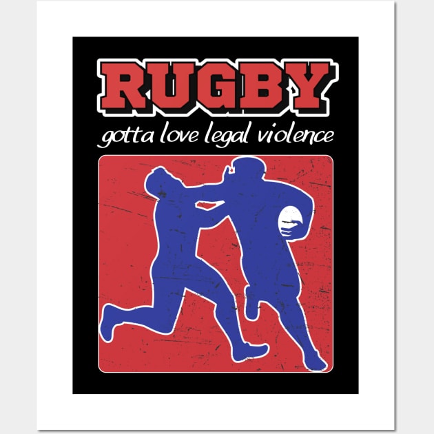 Rugby | Gotta Love Legal Violence Wall Art by Owlora Studios